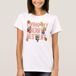Camiseta Living My Berry Best Life CHRISTIAN Berries