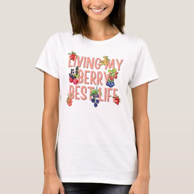 Camiseta Living My Berry Best Life CHRISTIAN Berries (Anverso)