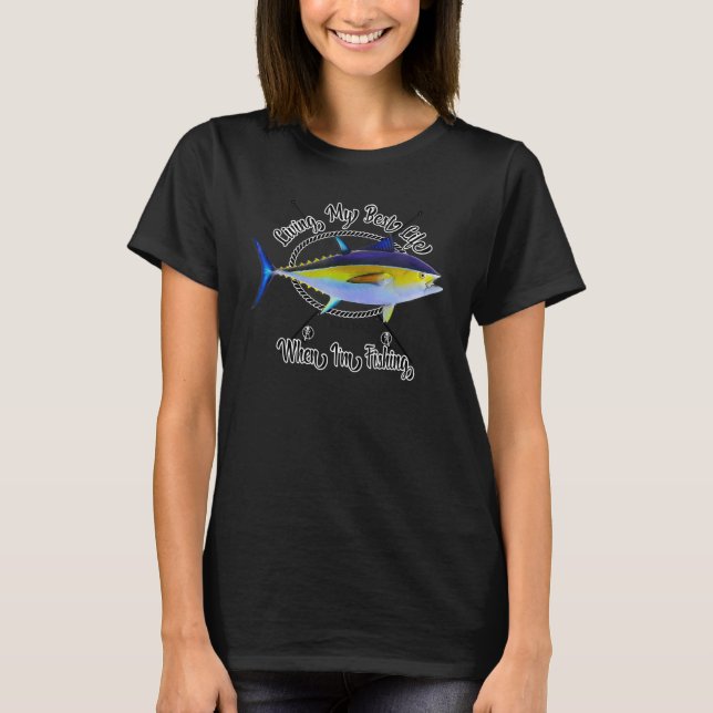 Camiseta Living My Best Life when I'm Fishing  Fishing (Anverso)