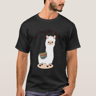 Camiseta Living My Life Guanaco Llama Vicuna Breeder Alpaca