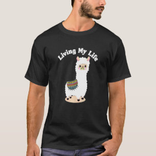 Camiseta Living My Life Guanaco Llama Vicuna Breeder Alpaca