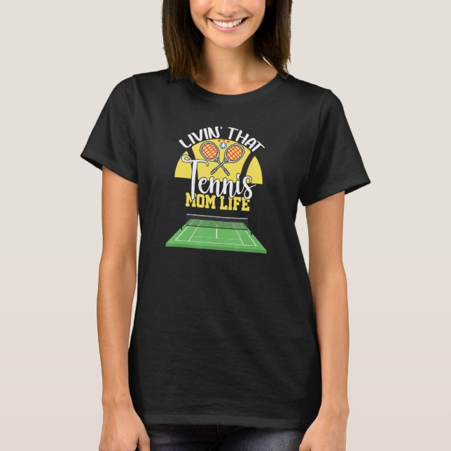 Camiseta Living That Tennis Mom Life for Mother (Anverso)