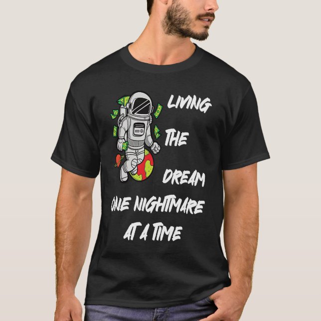 Camiseta Living The Dream One Nightmare at A Time Money Spa (Anverso)