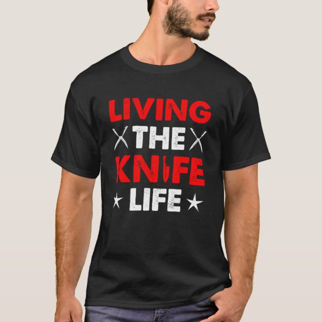 Camiseta Living The Knifelife Knife Collector Bladesmith Kn (Anverso)