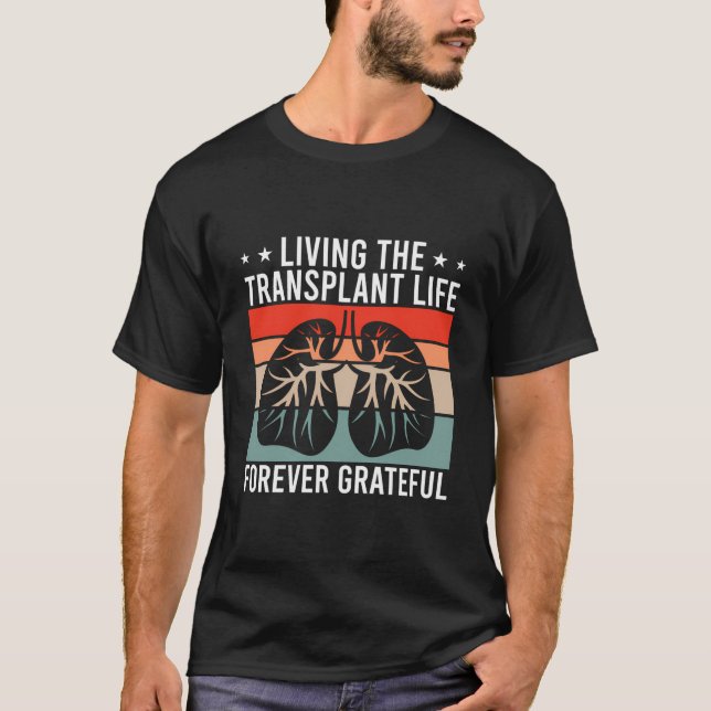 Camiseta Living The Lung Transplant Survivor Life Lung (Anverso)