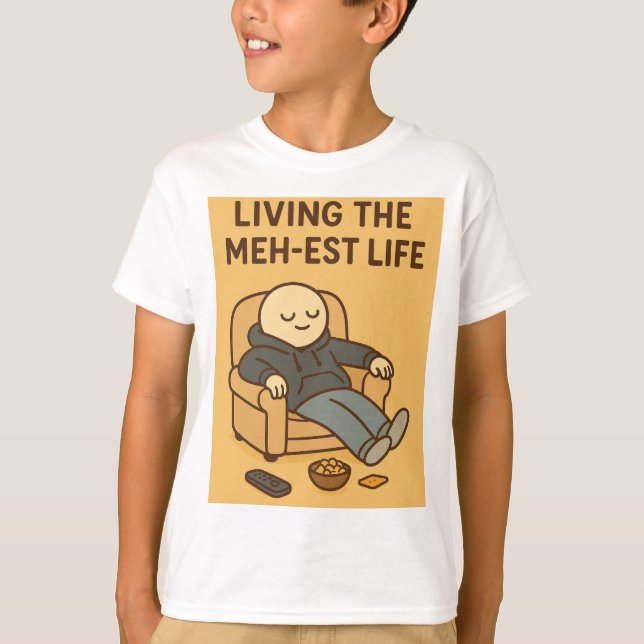 Camiseta Living the Meh-est Life (Anverso)