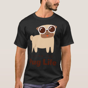Camiseta Living The Pug Life Design Classic T-Shirt 948