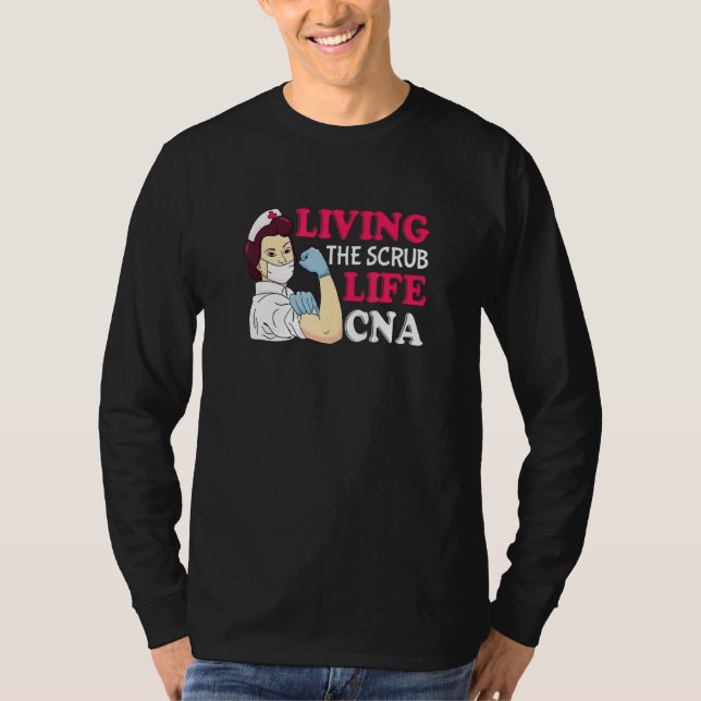 Camiseta Living The Scrub Life Cna Certified Nurse Assistan (Anverso)