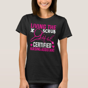 Camiseta Living The Scrubs Life Certified Enfermería Assist