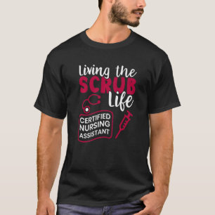 Camiseta Living The Scrubs Life Certified Enfermería Assist