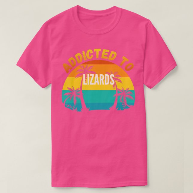 Camiseta Lizards Gift Addicted to Lizards  (Diseño del anverso)