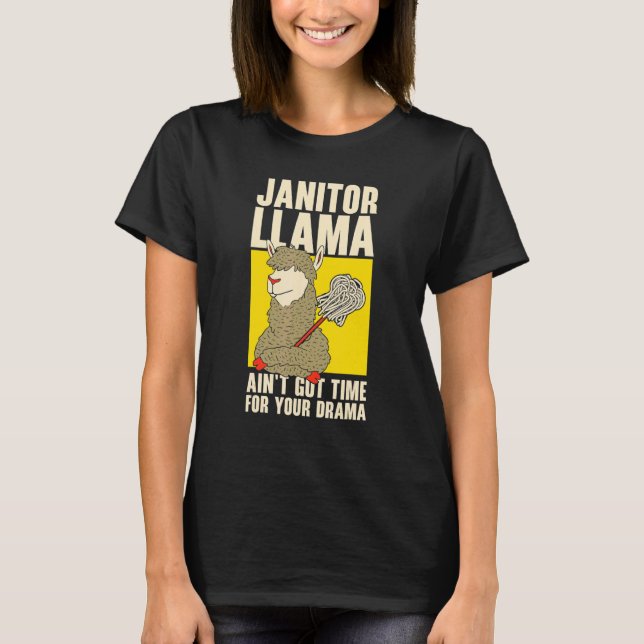 Camiseta Llama a Janitor Tiempo Drama Mantenimiento Edifici (Anverso)