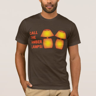 Camiseta ¡Llama a las lámparas Amber!