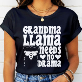 Camiseta Llama abuela no necesita un día de madre dramática