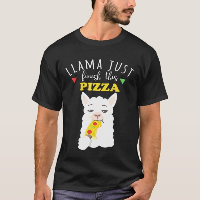 Camiseta Llama Acaba De Terminar Este Pun De Comida Pizza (Anverso)