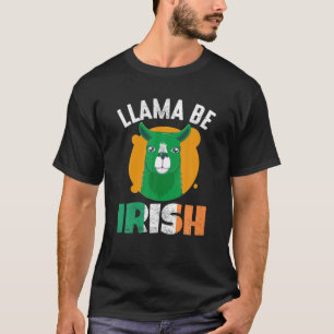 Camiseta LLAMA BE IRISH Funny St Patricks Day Hombres Mujer