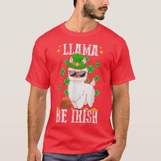 Camiseta LLAMA BE IRISH Shamrock Kids Mujeres Tee Funny St 
