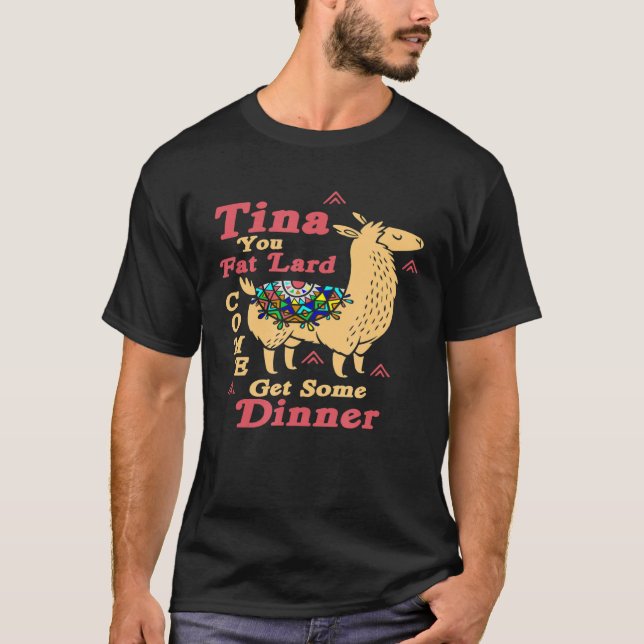 Camiseta Llama diciendo Tina You Fat Lard Alpaca Tee (Anverso)
