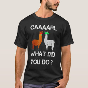 Camiseta Llama divertida con Gorras Carl ¿Qué hiciste?