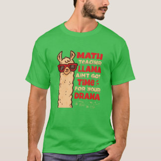 Camiseta Llama Matheacher No Tiene Tiempo Para Tu Drama vin