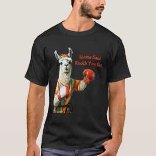 Camiseta Llama Said te echa fuera - Gracioso Boxeo Llama St