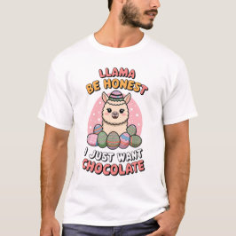 Camiseta Llama Sé Honesto... Solo Quiero Chocolate.