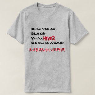 Camiseta Llamada Becky con el buen pelo