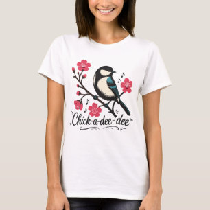 Camiseta Llamada de ave carbonero chick-a-dee-dee-dee