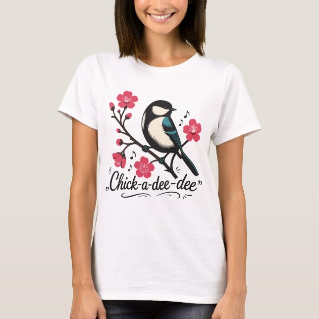 Camiseta Llamada de ave carbonero chick-a-dee-dee-dee (Anverso)