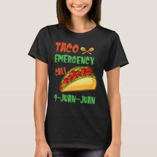 Camiseta Llamada de emergencia contra el taco 9 Comida Juan
