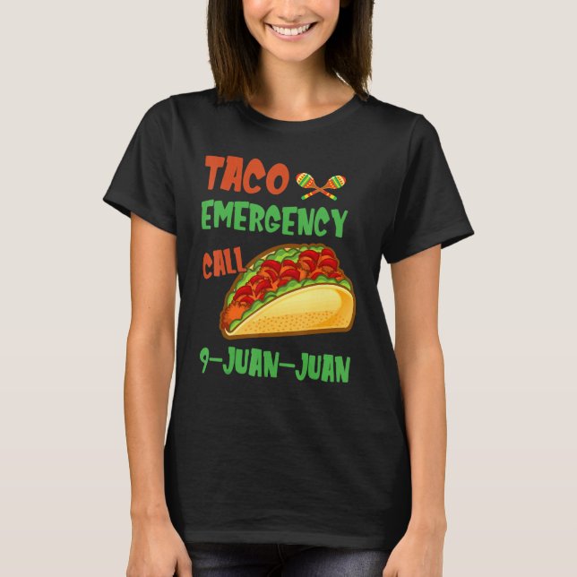Camiseta Llamada de emergencia contra el taco 9 Comida Juan (Anverso)