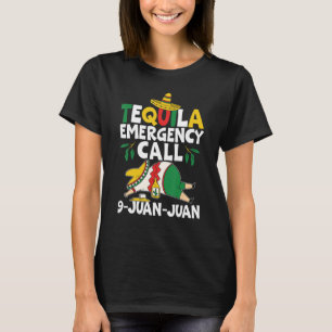Camiseta Llamada de emergencia de tequila 9 Juan Juan mexic