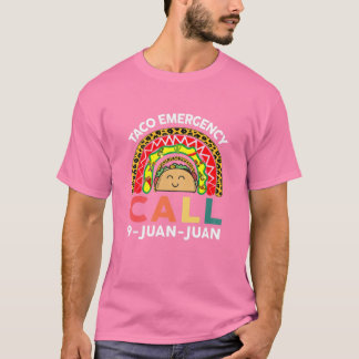 Camiseta Llamada de emergencia para mujeres taco 9 Juan Fun