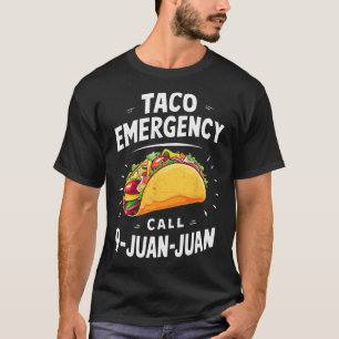 Camiseta Llamada de emergencia taco 9 Juan Funny Cinco De M