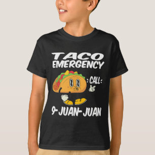 Camiseta Llamada de emergencia taco 9 Juan Funny Cinco De M