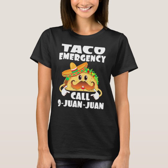 Camiseta Llamada de emergencia taco 9 Juan Funny Cinco De M (Anverso)