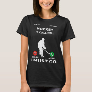 Camiseta Llamada de hockey sobre hielo debe ir jugador de d