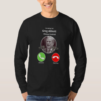 Camiseta Llamada entrante Greg Abbott Control de útero Texa