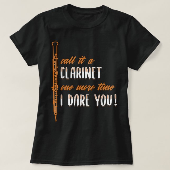 Camiseta Llámalo Clarinete Una Vez Más Te Atrevo Oboe2 (Diseño del anverso)
