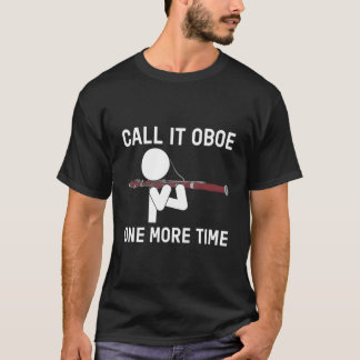 Camiseta Llámalo Oboe Una Vez Más Fagot Fagotista