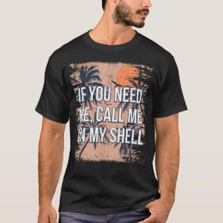 Camiseta Llámame a mi Shell Friends Beach Buddy Ocean