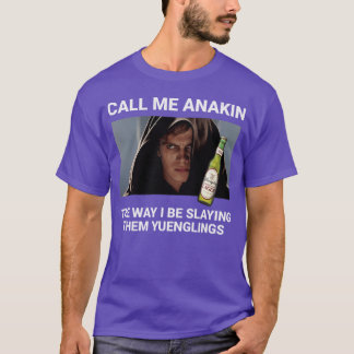 Camiseta Llámame Anakin como si estuviera matando esas Yuen