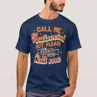 Camiseta Llámame antisocial pero por favor no me llames osc