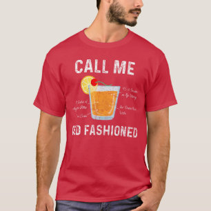 Camiseta Llámame cóctel de bebida Old Fashioned divertido