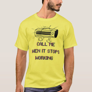 Camiseta Llámame Cuando Deje de Funcionar – Frase Graciosa