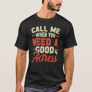 Camiseta Llámame Cuando Necesites Una Buena Actriz De Arte
