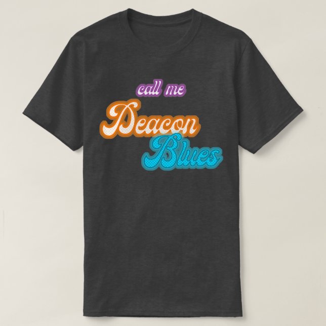 Camiseta Llámame Deacon Blues TShirt (Diseño del anverso)