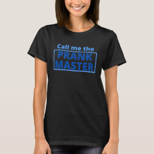 Camiseta Llámame El Maestro de las Bromas Día de los Inocen