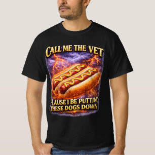 Camiseta Llámame El Perro Caliente Del Veterinario Divertid
