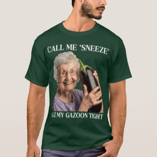 Camiseta Llámame Estornudo Porque Mi Gazoonight es divertid